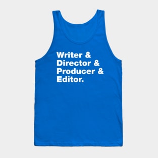 Writer & Director & Producer & Editor Tank Top